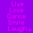 Purple background with repeated pink text 'Live Love Dance Smile Laugh' in three , each showing different punctuation variations like +, †, ×, ., and ... across observations