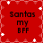 Red square icon with white star and heart border, displaying "Santas my BFF" text in black pixelated font across four identical quadrants.