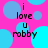 Pixelated text 'i love u robb' on pink background with cyan and blue circles, alternating between full circle and half-circle shapes.