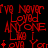 Red text on black background repeats 'I've Never Loved Anyone Like I Love You' with small red hearts, partially cropped at bottom right.