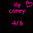 Pixelated pink text and symbols on black background: 'ily corey' with heart symbol above, '4/6' below; left side has heart, right side does not.
