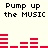 Pixelated text "Pump up the MUSIC" repeated twice with red audio equalizer bars on a light background.