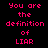 Pixelated pink text on black background reads "You are the definition of LIAR" in two identical vertical