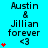 A static image displays "Austin & Jillian forever <3" text with red heart symbols on a cyan background, arranged in three vertical of identical content
