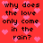 Red background with black text repeating 'why does the love only come in the rain?' and pink heart shapes scattered throughout.