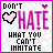 nine identical pixel-art icons with pink borders, each displaying 'DON'T HATE WHAT YOU CAN'T IMITATE' text and heart symbols