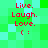 Pixelated green and cyan background with red text 'Live. Laugh. Love.' and '( :' in four identical arranged in a layout