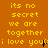 Yellow pixelated text on orange background repeats 'its no secret we are together i love you' with small black artifacts scattered across the image.