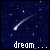 Dark blue starry background with a white shooting star and 'dream...' text below.