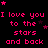 Pixelated pink text repeats 'I love you to the stars and back' across a black background with scattered star shapes.