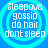 Four identical circular cyan rings on a blue background with white text reading 'Sleepova gossip do hair dont sleep' in pixelated font.