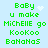 Green pixelated text on light blue background with animated white heart and star effects, displaying 'Baby u make MICHELLE go KooKoo BaNaNaS' in two