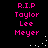 Pixelated pink text on black background reads R.I.P Taylor Lee Meyer with white dots forming a curved trail.