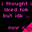 Pixelated pink text on black background repeats 'i thought i liked him but idk ...' with a small red heart icon below each phrase.