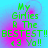 Green pixelated text on a cyan and pink gradient background reads 'My Girlies R The BESTEST!! 43 Ya!!' with a subtle circular pattern.