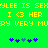 Green background with yellow pixelated text reading 'YLEE IS SEXY', 'I <3 HER', and 'RY VERY MURRY VERY MU' above two of blue and purple star-like symbols