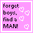 Pixelated pink square with black text reading 'forget boys, find a MAN!' and four white heart symbols on the right side.