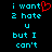 Pixelated text in cyan and red on black background, with a heart symbol replacing the 'o' in 'want'.