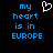 Blue pixelated text reads 'my heart is in EUROPE' on black background with white heart symbol above text.