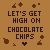 Brown background with pixelated chocolate chip and heart symbols surrounding text reading LET'S GET HIGH ON CHOCOLATE CHIPS.