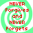Four identical pixelated icons display red text 'NEVER Forgives and NEVER Forgets' over a green-and-white spiral background.