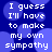 Blue background with light blue circular shapes and white pixelated text reading "I guess I'll have to make my own sympathy" repeated in four quadrants.