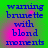 Blue pixelated text on green and pink gradient background reads "warring brunette with blond moments" in four identical