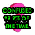 A pink 3D question mark with green text reading "CONFUSED 99.9% OF THE TIME." on a white background.