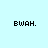 Four identical pixelated text displays of 'BWAH.' on alternating light blue and white backgrounds arranged in a