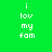 Green background with white pixelated text reading 'i lov my fam' in two vertical , each containing four identical lines of text