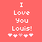 Red background with white pixelated text reading "I Love You Louis!" and five heart symbols below, where the third heart is pink.