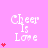A pink background displays the text "Cheer Is Love" in white pixelated font with red heart symbols appearing and disappearing vertically on the left side.