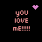 Pixelated text 'you LOVE me!!!!!' in pink on black background with animated purple heart and starburst symbols.