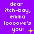 Purple background with white pixelated text reading 'dear itch-bay, emma loooove's you!' and yellow or orange symbols changing across frames.