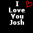 Black background with white pixelated text reading "I Love You Josh" and a red heart symbol replacing the word "Love" in one view.