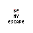 Pixelated icon set with 'BE MY ESCAPE' text and animated color variations including X shapes, hearts, dots, and circles in rainbow hues.