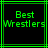 Green pixelated text "Best Wrestlers" on black background with green lines, two identical frames side-by-side