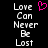 Pixelated text 'Love Can Never Be Lost' in white on black background with pink heart symbol above text.