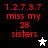 Red pixelated text reads '1.2.7.3.7. miss my 28 sisters' with two star icons on a black background, one white and one gray.