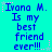 Cyan background with blue pixelated text reading "Ivona M. Is my best friend ever!!!" repeated in a pattern, surrounded by pink and light blue star-like sparkles