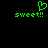 Green pixelated text and heart symbol on black background, with two identical 'sweet!!' phrases side-by-side.