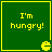 Green square with yellow border containing 'I'm hungry!' text and a Pac-Man icon, displayed in four identical