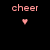 Six 'cheer' text labels in varying colors each paired with a heart symbol below, displayed on black background.