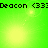 Green background with yellow light effects and repeated black text reading "Deacon (33" at top and bottom.