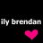 Pixelated text 'ily brendan' in light gray on black background with a bright pink heart symbol below.