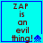 Four identical cyan with blue borders display text 'ZAP is an evil thing!' and a pixelated alien icon, each showing the same static image