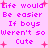 Pixelated text on a pink background with scattered red plus signs, repeating the phrase 'Life would be easier If boys Weren't so Cute' in multiple
