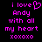 Pixelated text in bright pink on black background with a heart symbol replacing the 'o' in 'love', followed by 'Andy', 'with all my heart', and 'xoxoxo'.