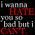 Animated contact sheet of 21 frames showing a text-based animation with red and white bar-like elements on black background, displaying repeated phrases "i wanna HATE you so bad but i CANT."