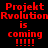 Red pixelated text "Projekt Rvolution is coming !!!!!" displayed across four distinct background colors in a